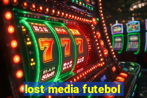 lost media futebol